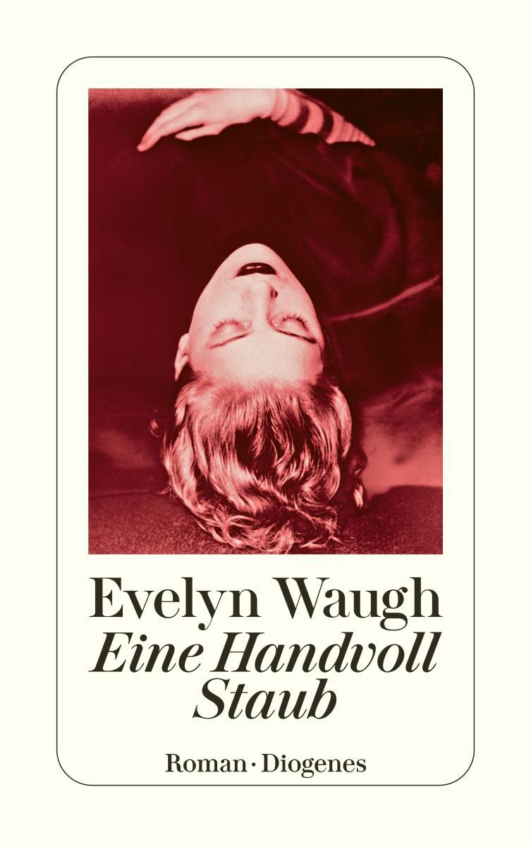 Cover: 9783257243826 | Eine Handvoll Staub | Evelyn Waugh | Taschenbuch | 352 S. | Deutsch