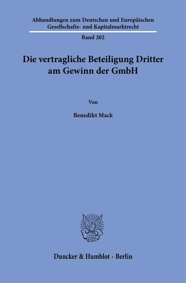 Cover: 9783428185900 | Die vertragliche Beteiligung Dritter am Gewinn der GmbH. | Mack | Buch