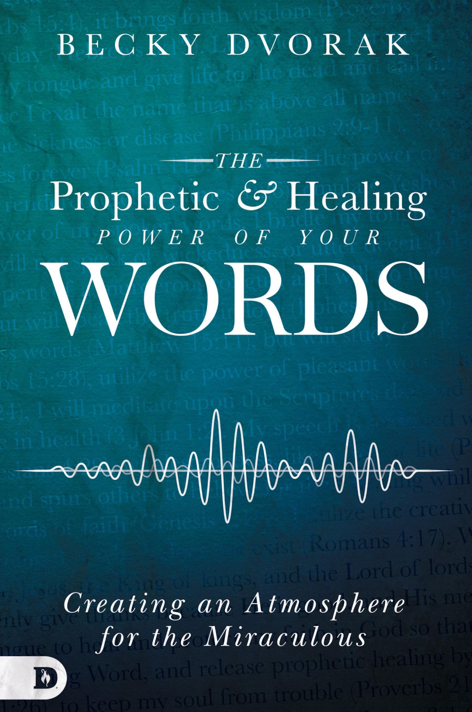 Cover: 9780768443325 | The Prophetic and Healing Power of Your Words | Becky Dvorak | Buch