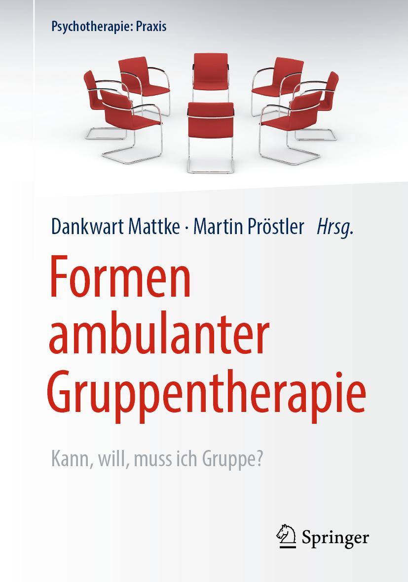 Cover: 9783662590911 | Formen ambulanter Gruppentherapie | Kann, will, muss ich Gruppe?