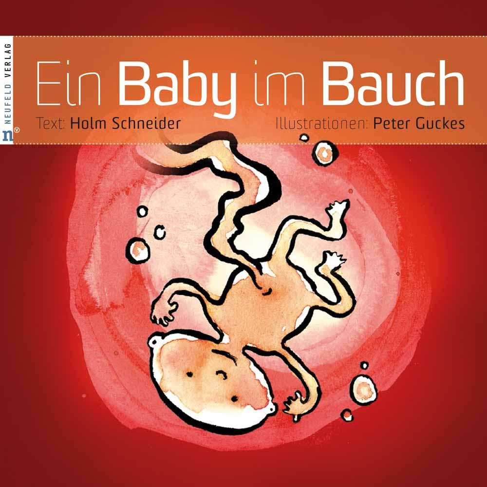 Cover: 9783862560585 | Ein Baby im Bauch | Holm Schneider | Buch | 48 S. | Deutsch | 2015