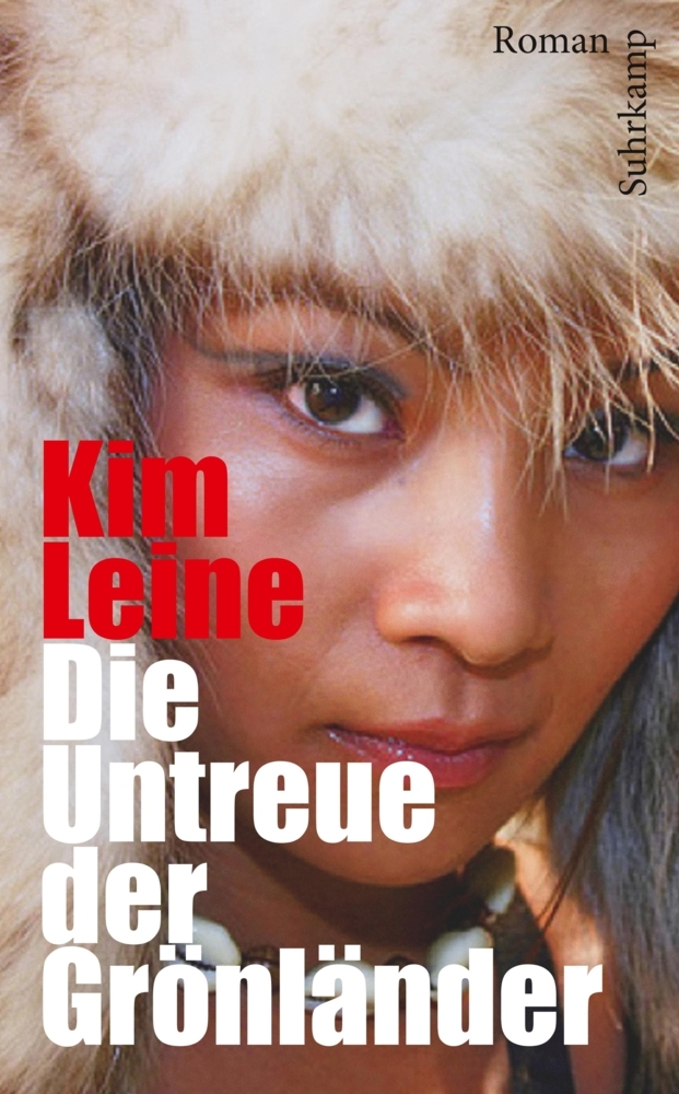 Cover: 9783518463659 | Die Untreue der Grönländer | Roman | Kim Leine | Taschenbuch | 332 S.