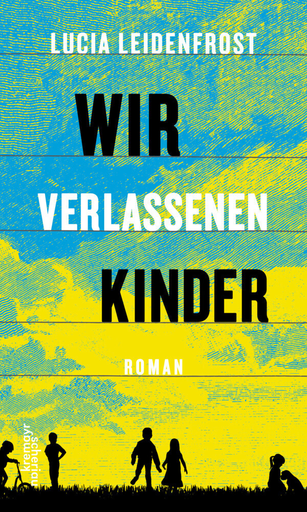 Cover: 9783218012089 | Wir verlassenen Kinder | Lucia Leidenfrost | Buch | 192 S. | Deutsch