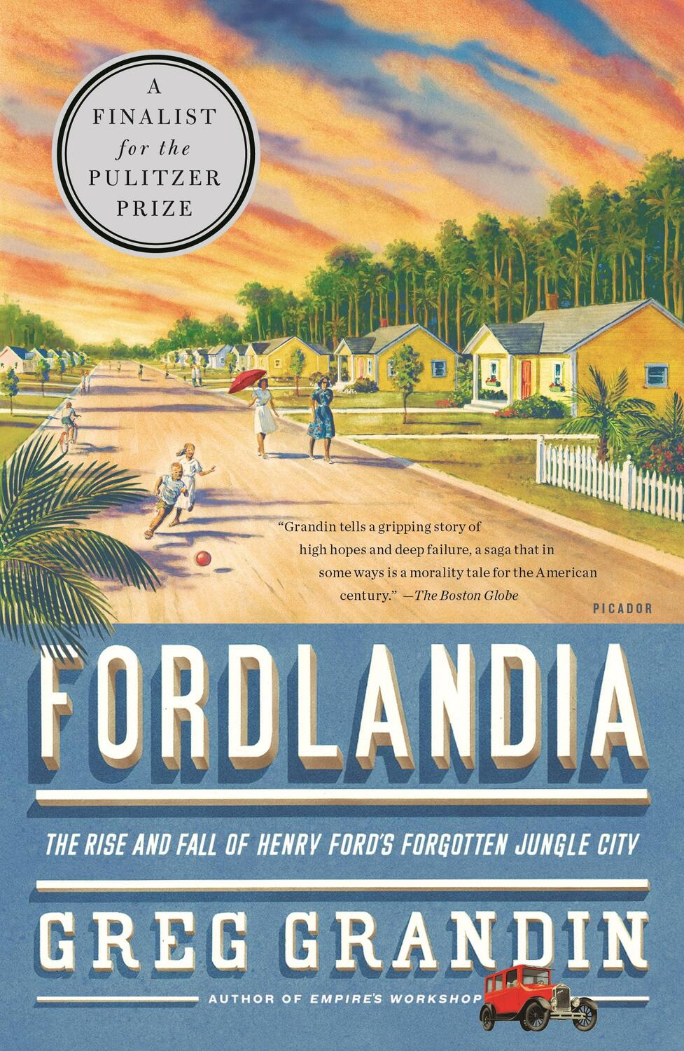 Cover: 9780312429621 | Fordlandia: The Rise and Fall of Henry Ford's Forgotten Jungle City