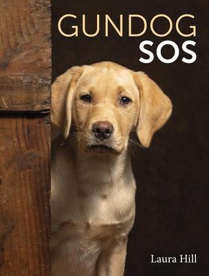 Cover: 9780719843457 | Gundog SOS | Laura Hill | Taschenbuch | Englisch | 2024