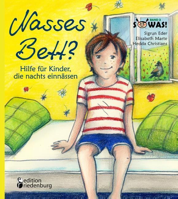 Cover: 9783902943217 | Nasses Bett? Hilfe für Kinder, die nachts einnässen | Eder (u. a.)