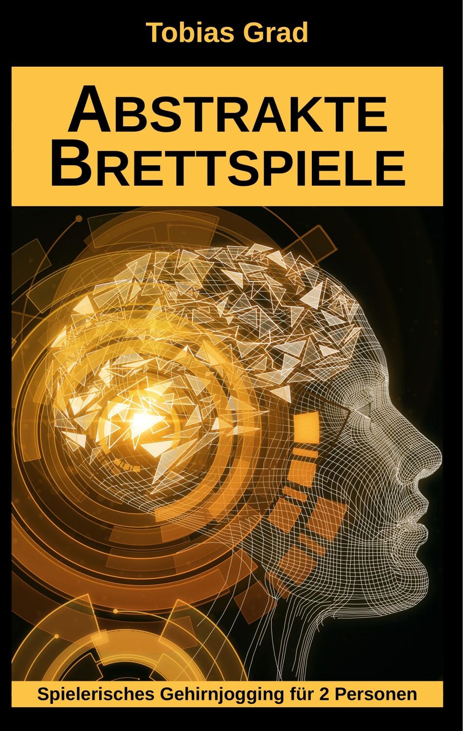 Cover: 9783748183532 | Abstrakte Brettspiele | Spielerisches Gehirnjogging für 2 Personen