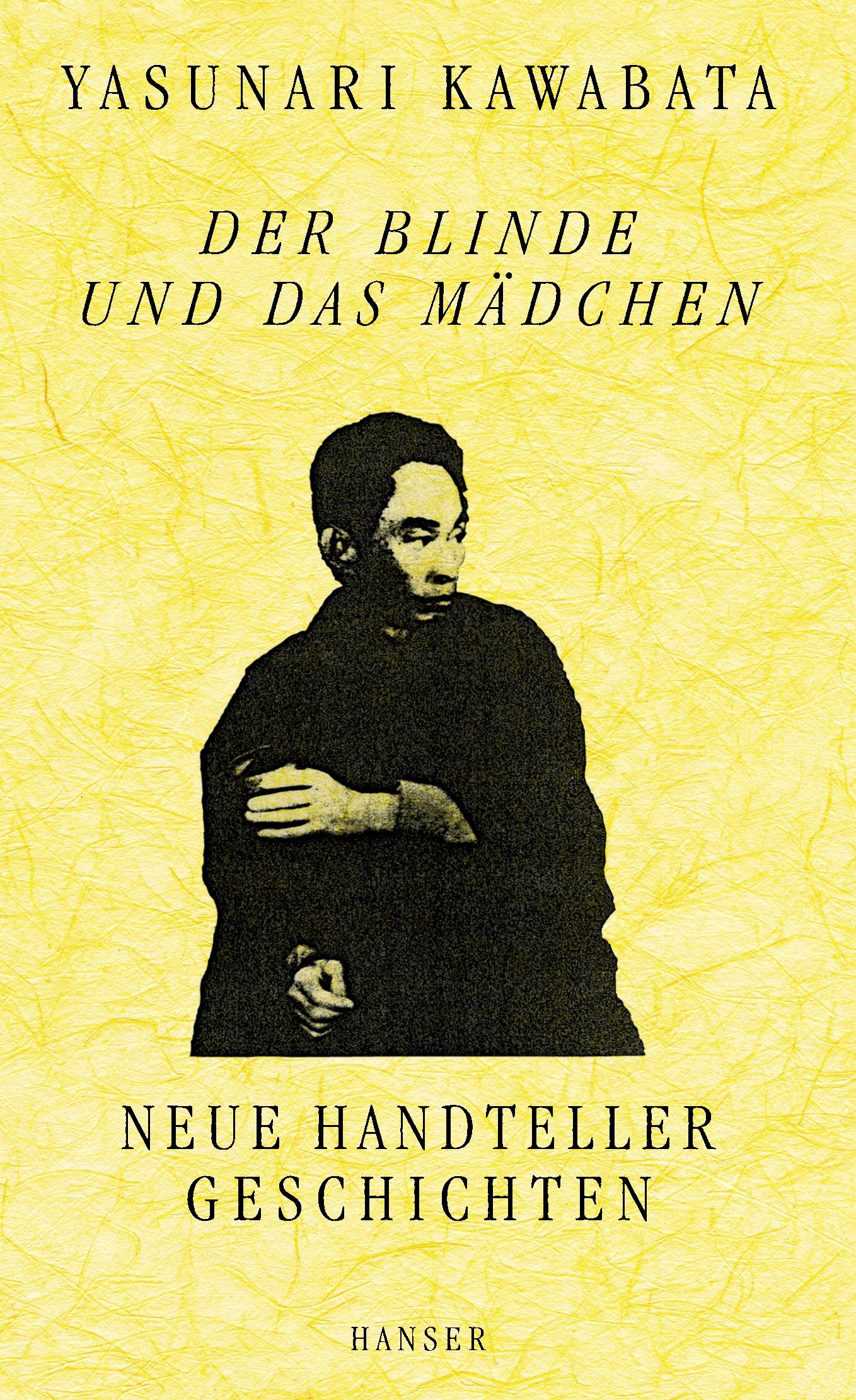 Cover: 9783446253254 | Der Blinde und das Mädchen | Neue Handtellergeschichten | Kawabata