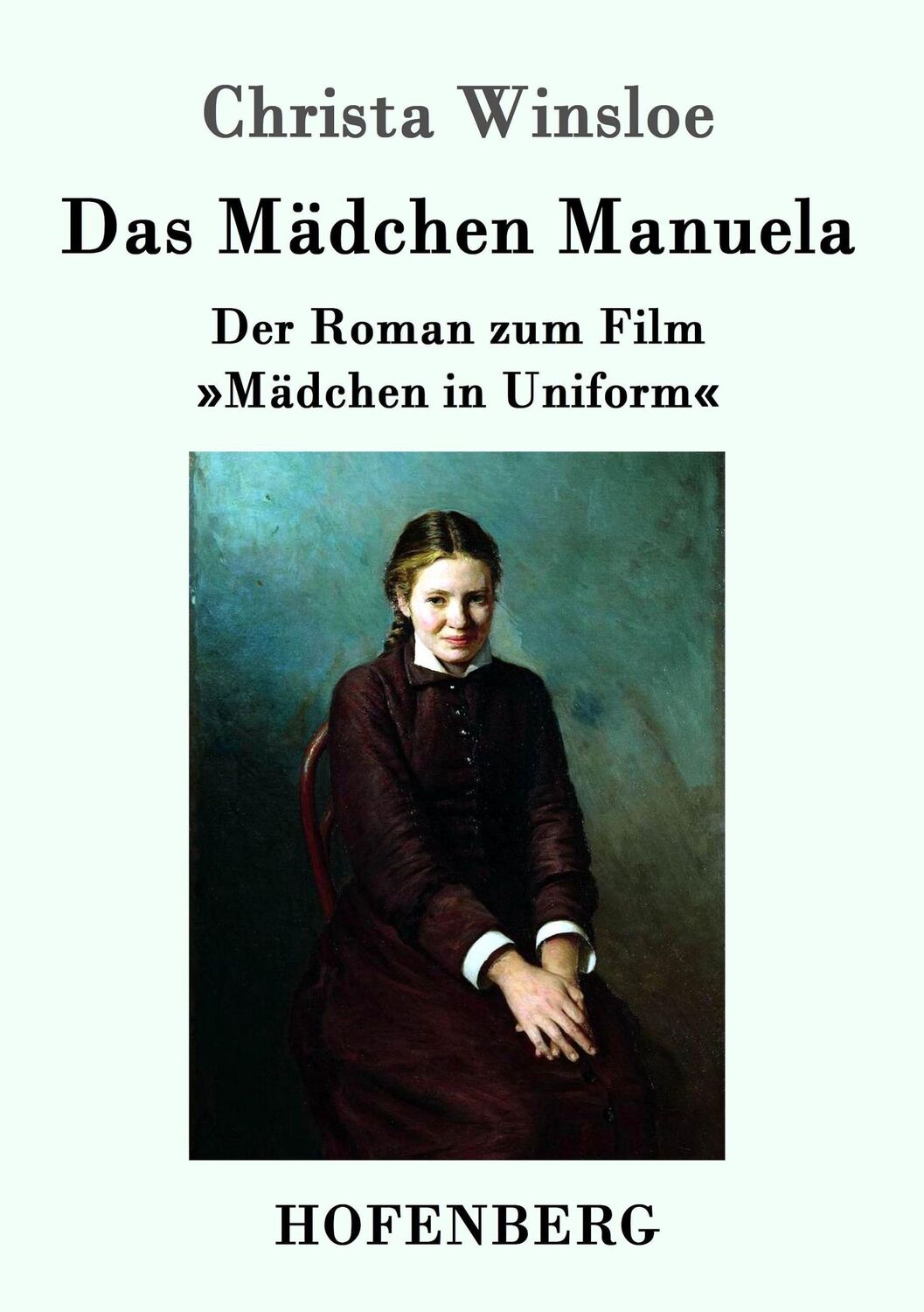 Cover: 9783861995388 | Das Mädchen Manuela | Der Roman zum Film »Mädchen in Uniform« | Buch