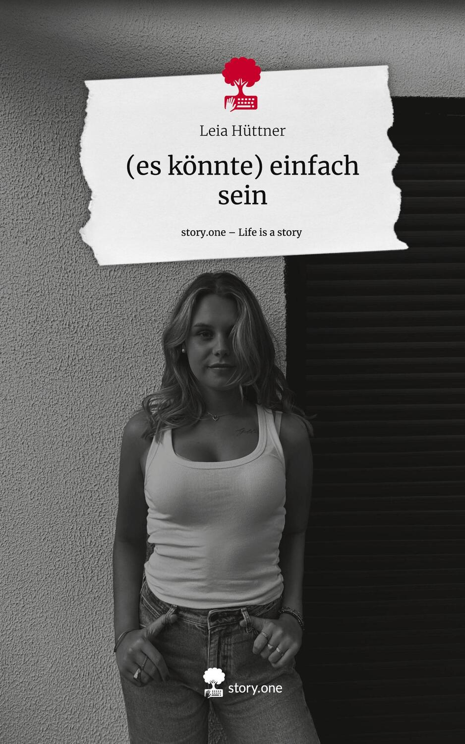 Cover: 9783711546760 | (es könnte) einfach sein. Life is a Story - story.one | Leia Hüttner