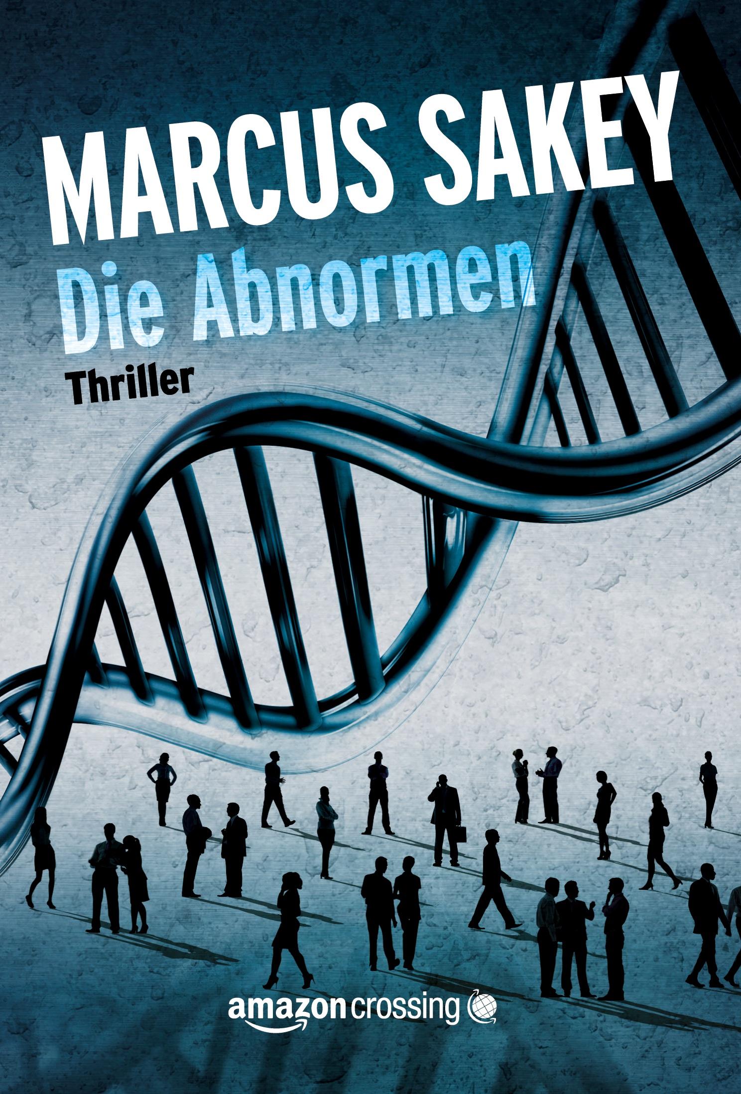 Cover: 9781477822630 | Die Abnormen | Marcus Sakey | Taschenbuch | 508 S. | Deutsch | 2014