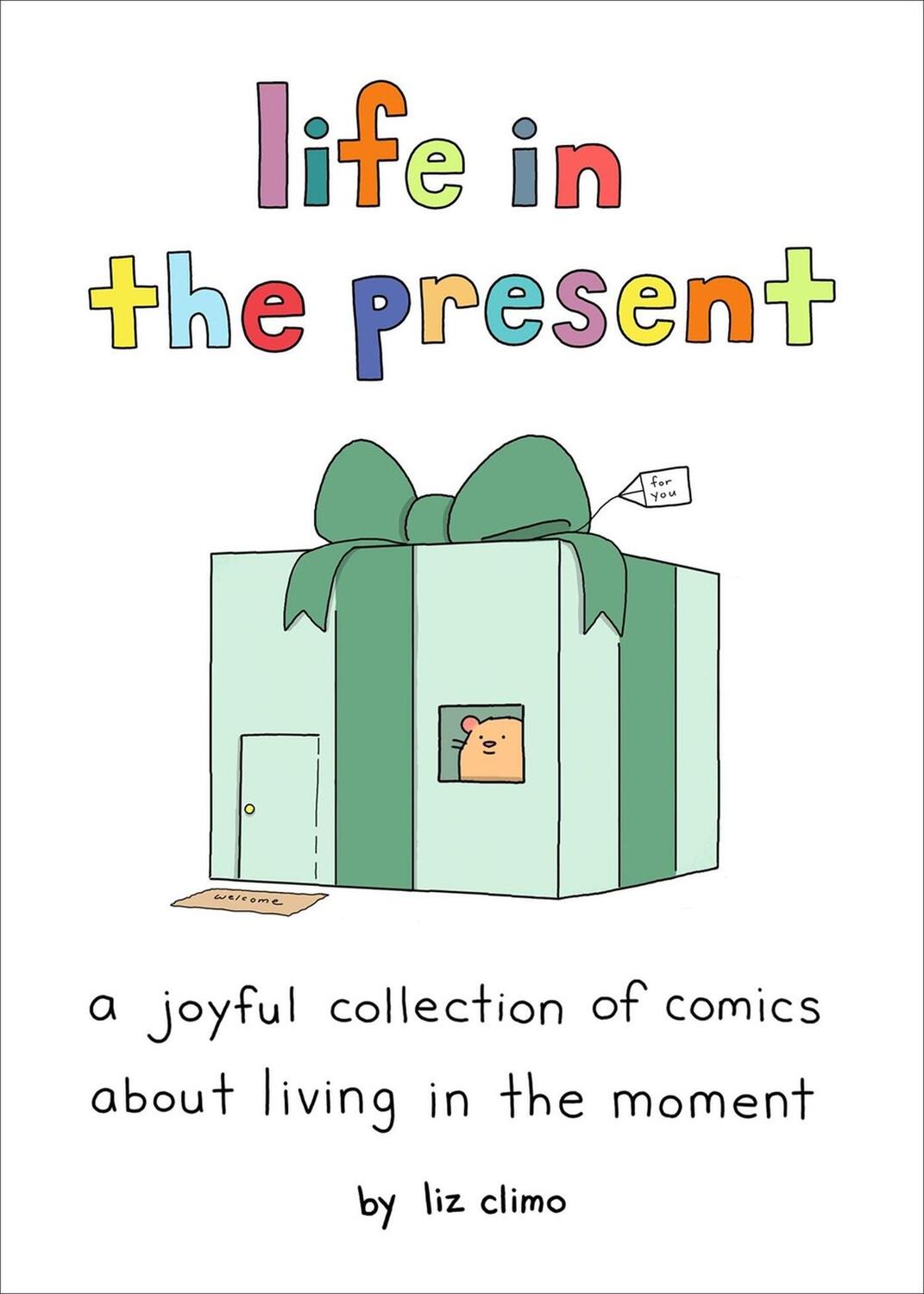 Cover: 9780762484874 | Life in the Present | Liz Climo | Buch | Englisch | 2024