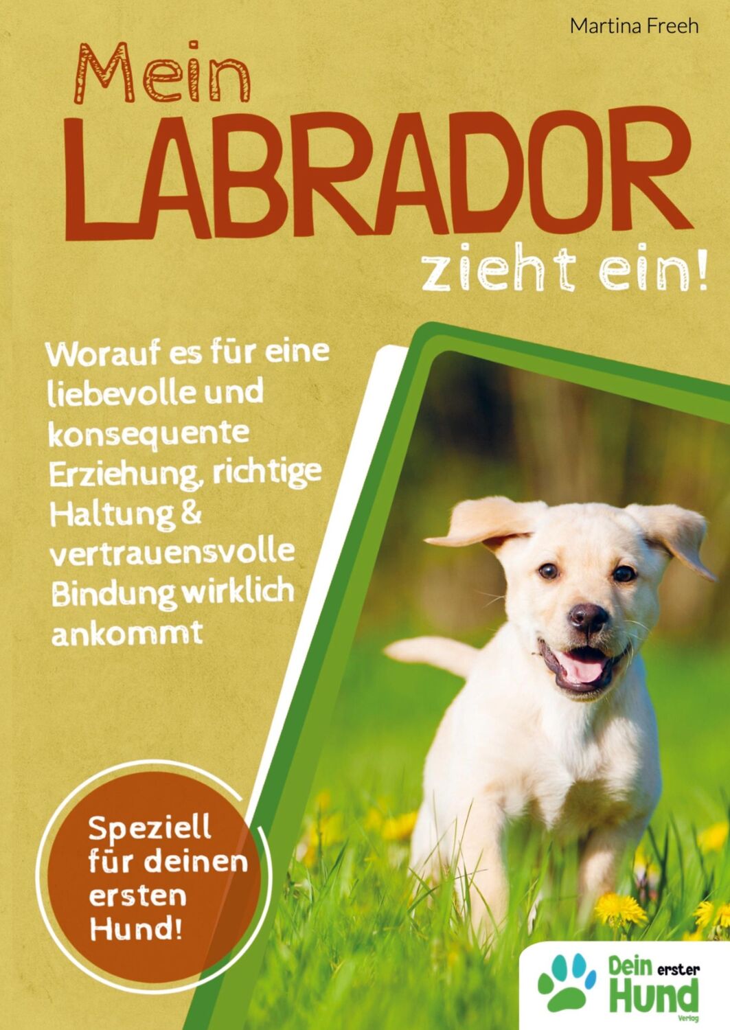 Cover: 9789403663777 | Mein Labrador zieht ein! Worauf es für eine liebevolle und...