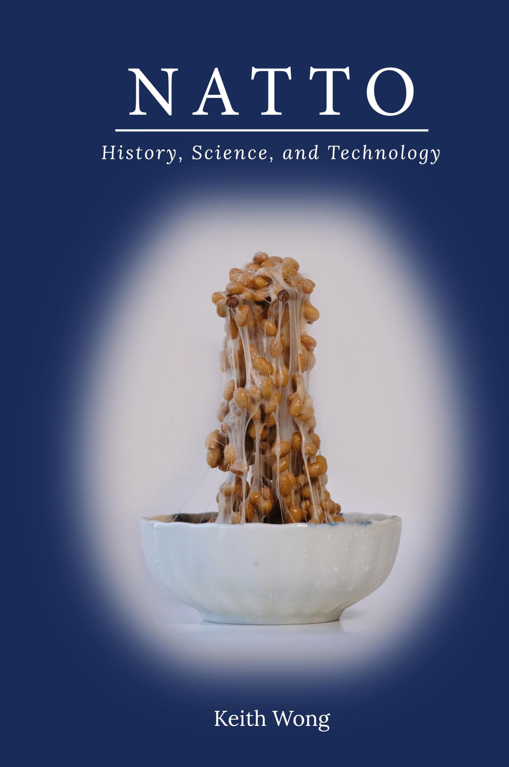 Cover: 9781738916207 | Natto | History, Science, and Technology | Keith Wong | Buch | 2023