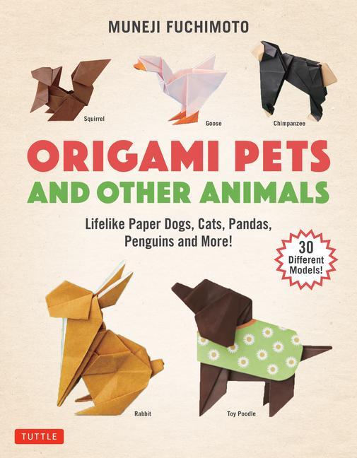 Cover: 9784805316719 | Origami Pets and Other Animals | Muneji Fuchimoto | Taschenbuch | 2021