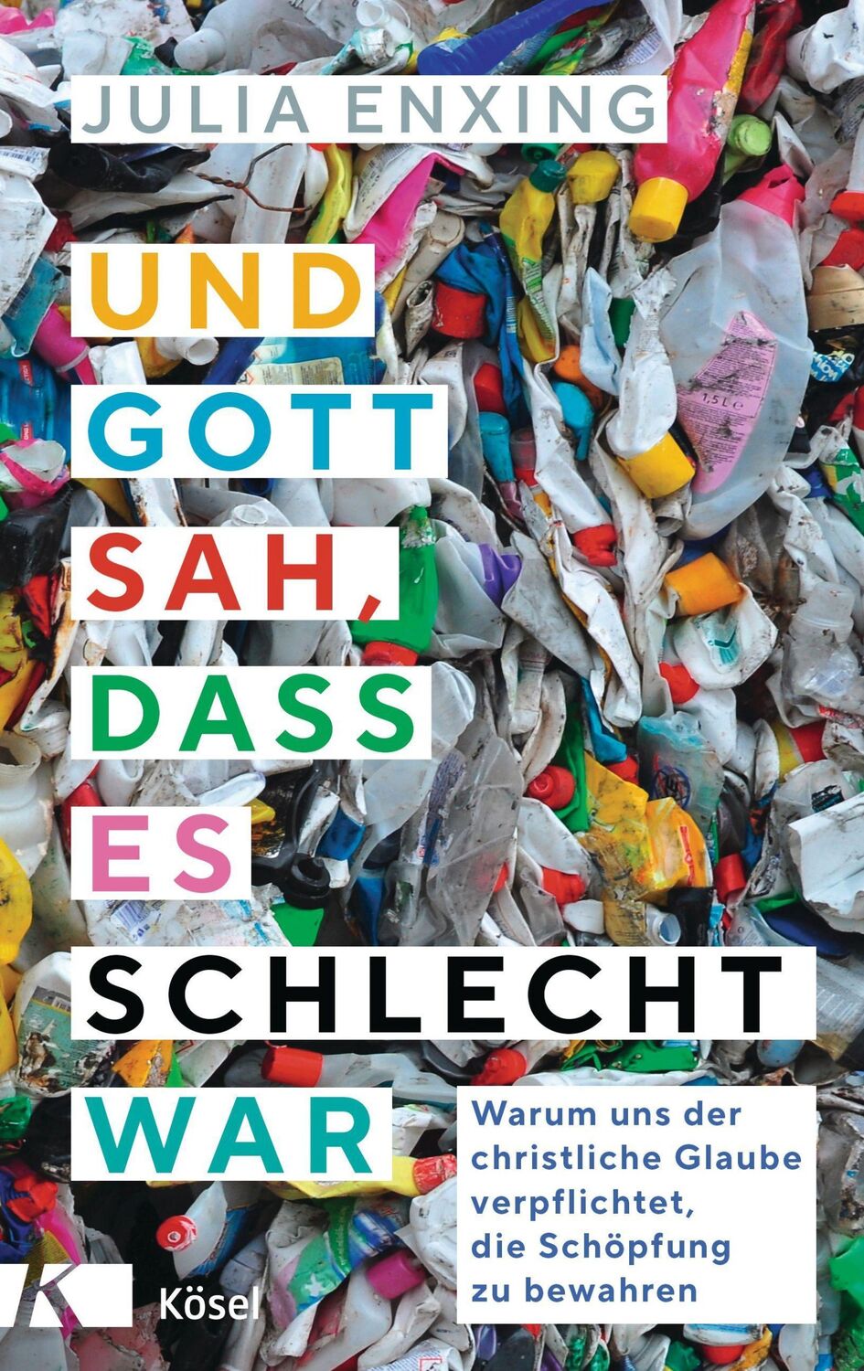 Cover: 9783466372928 | Und Gott sah, dass es schlecht war | Julia Enxing | Buch | 192 S.