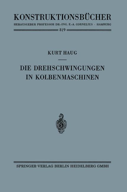 Cover: 9783642529528 | Die Drehschwingungen in Kolbenmaschinen | Kurt Haug | Taschenbuch | v