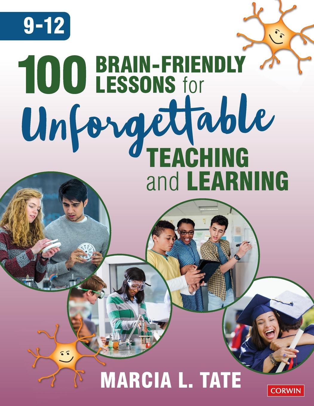 Cover: 9781544381565 | 100 Brain-Friendly Lessons for Unforgettable Teaching and Learning...