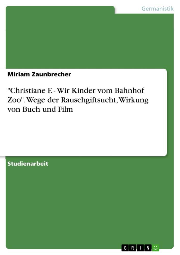 Cover: 9783346165008 | "Christiane F. - Wir Kinder vom Bahnhof Zoo". Wege der...