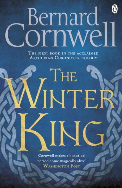 Cover: 9781405928328 | The Winter King | A Novel of Arthur | Bernard Cornwell | Taschenbuch