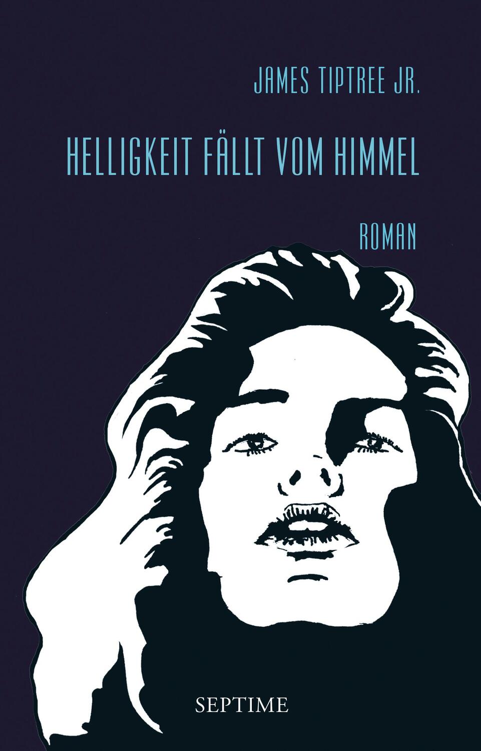 Cover: 9783902711472 | Helligkeit fällt vom Himmel | James Tiptree Jr. | Buch | 511 S. | 2018