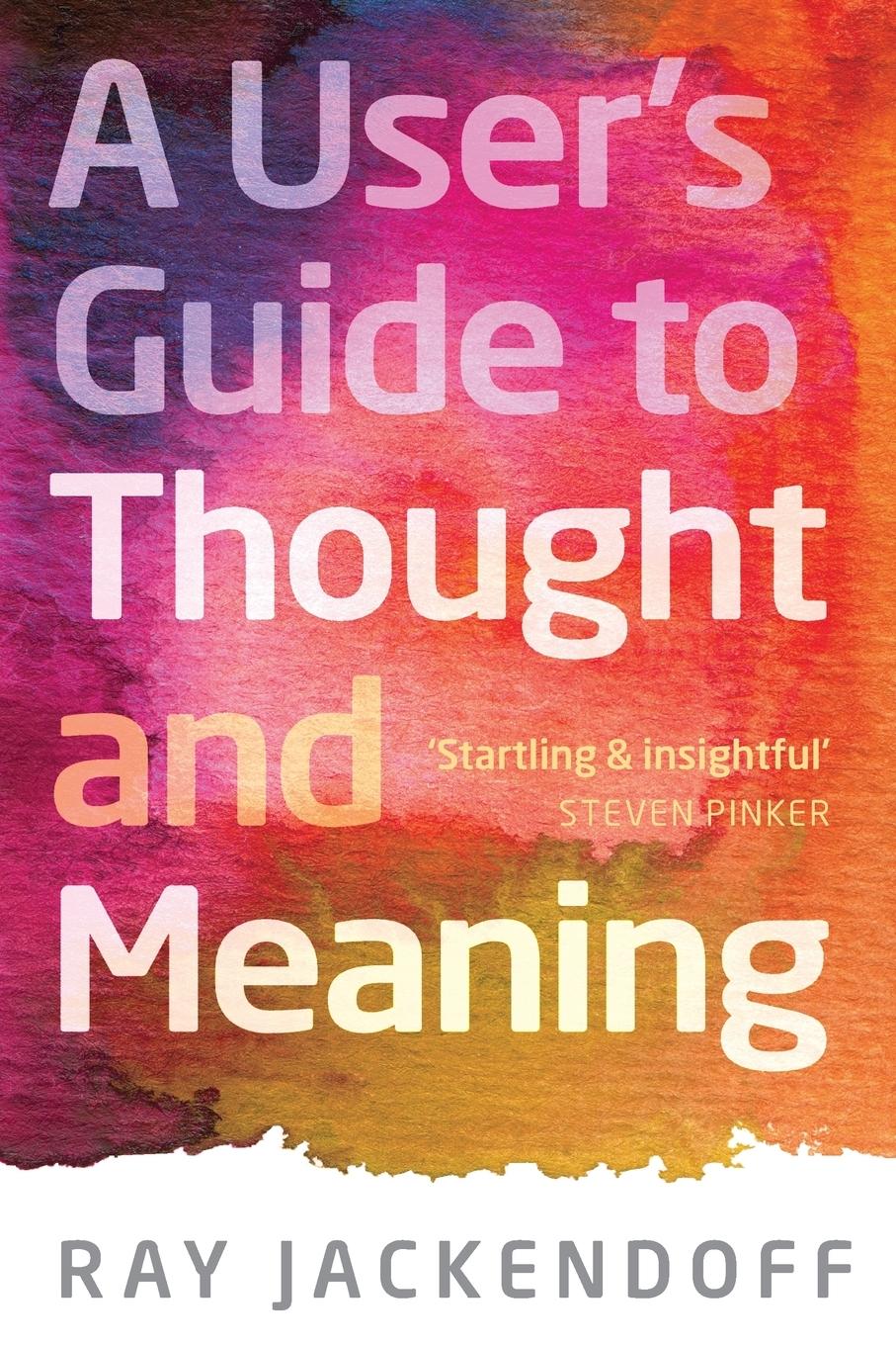 Cover: 9780198736455 | USERS GUIDE TO THOUGHT &amp; MEANING P | Jackendoff | Taschenbuch | 2016