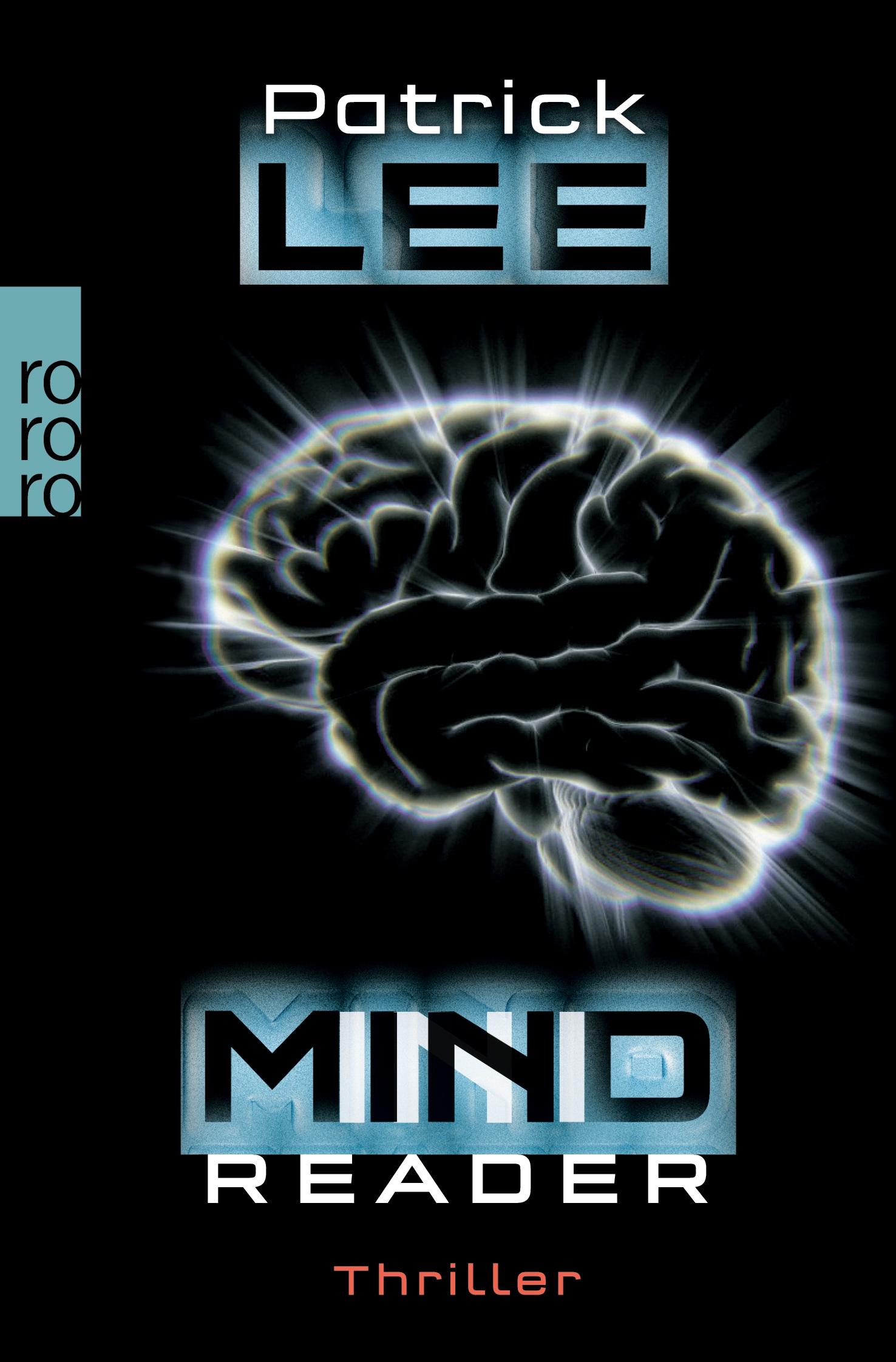 Cover: 9783499268021 | Mindreader | Techno-Thriller | Patrick Lee | Taschenbuch | 430 S.