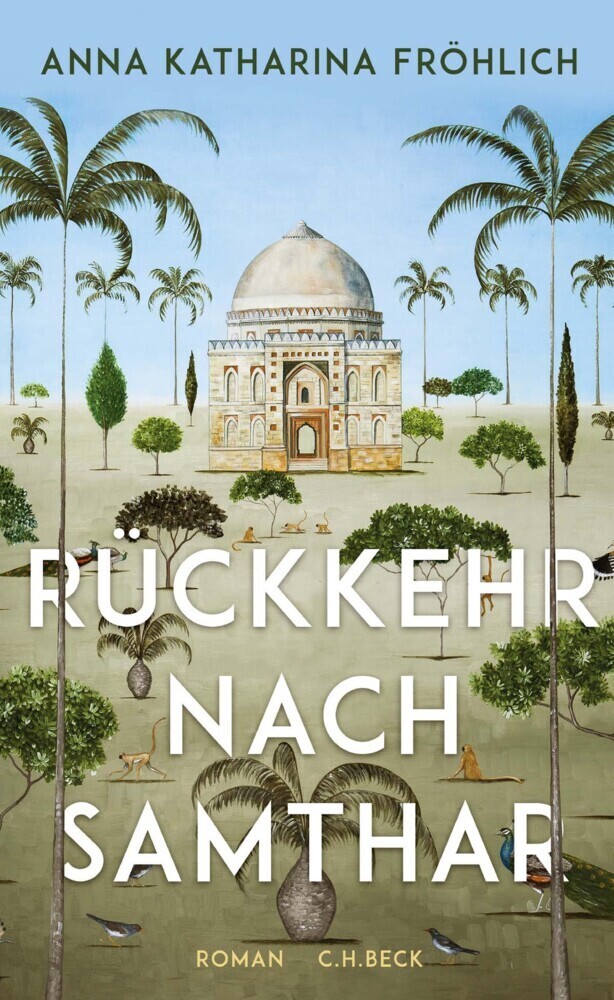 Cover: 9783406727641 | Rückkehr nach Samthar | Roman | Anna Katharina Fröhlich | Buch | 2018