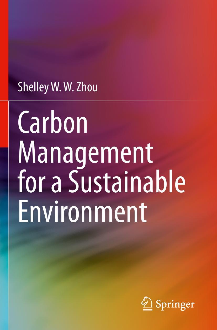 Cover: 9783030350642 | Carbon Management for a Sustainable Environment | Shelley W. W. Zhou