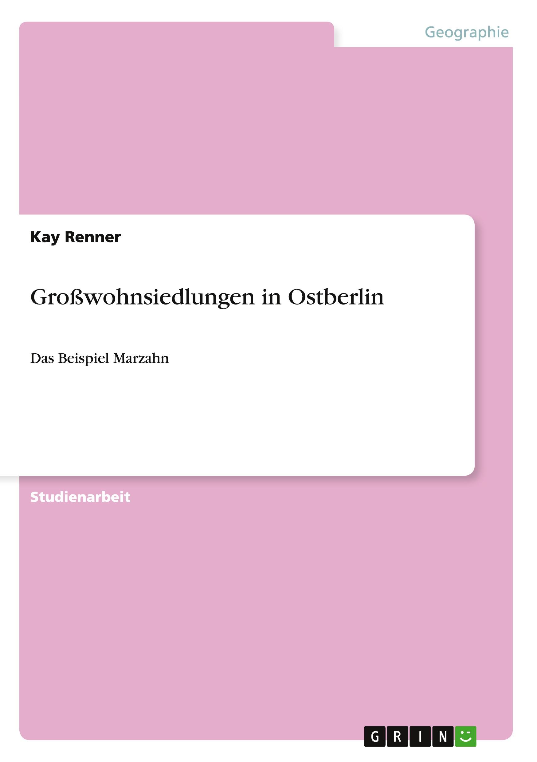 Cover: 9783640490547 | Großwohnsiedlungen in Ostberlin | Das Beispiel Marzahn | Kay Renner