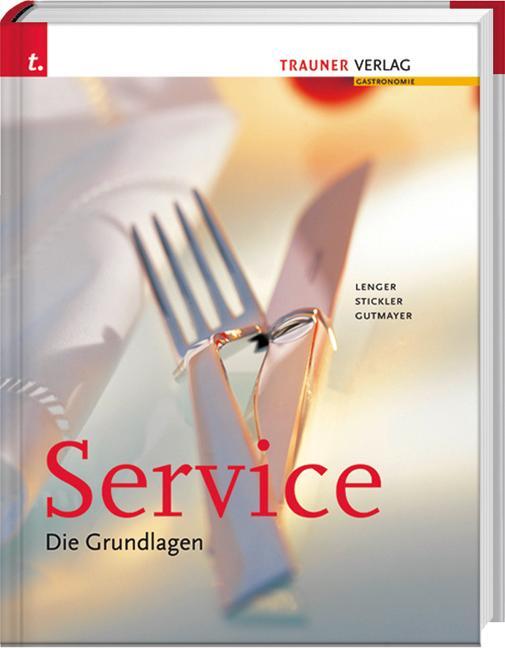 Cover: 9783854995746 | Service. Die Grundlagen | Gutmayer | Buch | 292 S. | Deutsch | 2011