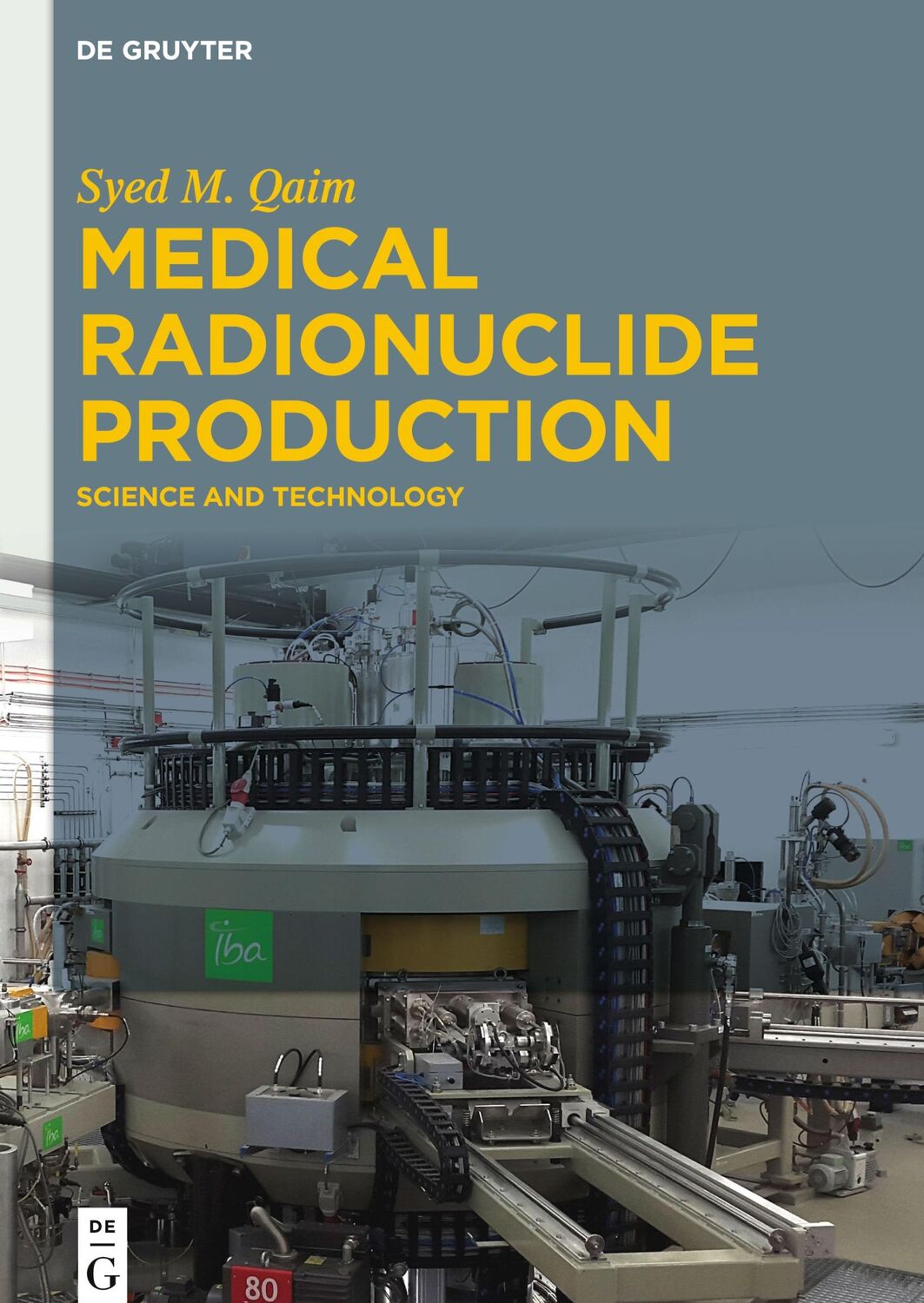 Cover: 9783110601565 | Medical Radionuclide Production | Science and Technology | Qaim | Buch