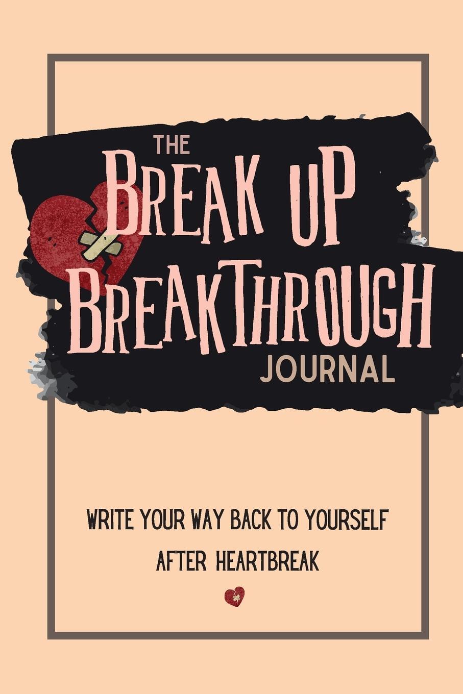 Cover: 9781953449047 | The Breakup Breakthrough Journal | Paige Wilhide | Taschenbuch | 2020