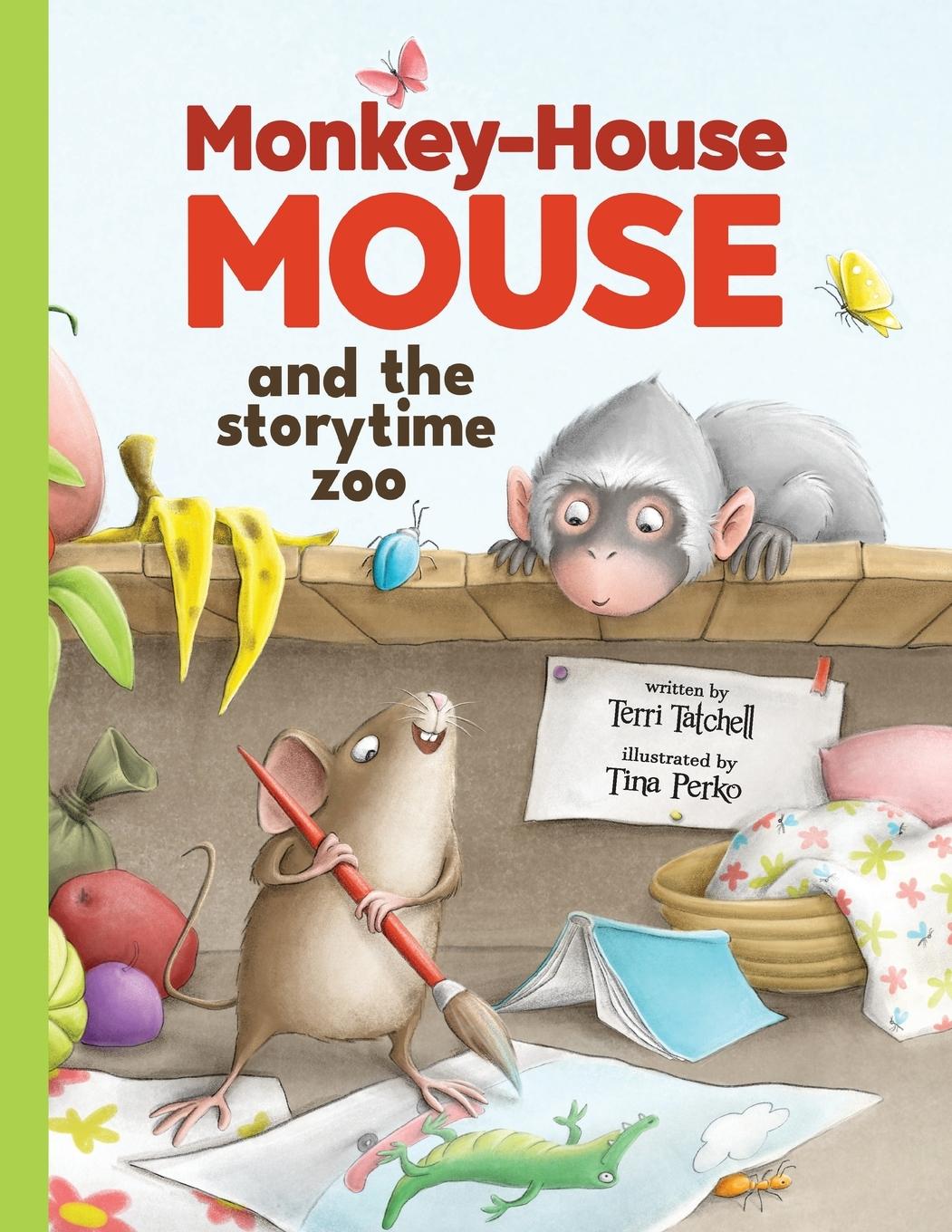 Cover: 9781738963607 | Monkey-House Mouse and the Storytime Zoo | Terri Tatchell | Buch