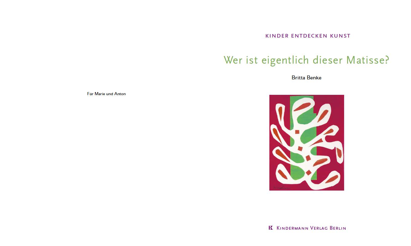 Bild: 9783934029309 | Wer ist eigentlich dieser Matisse? | Kinder entdecken Kunst | Benke