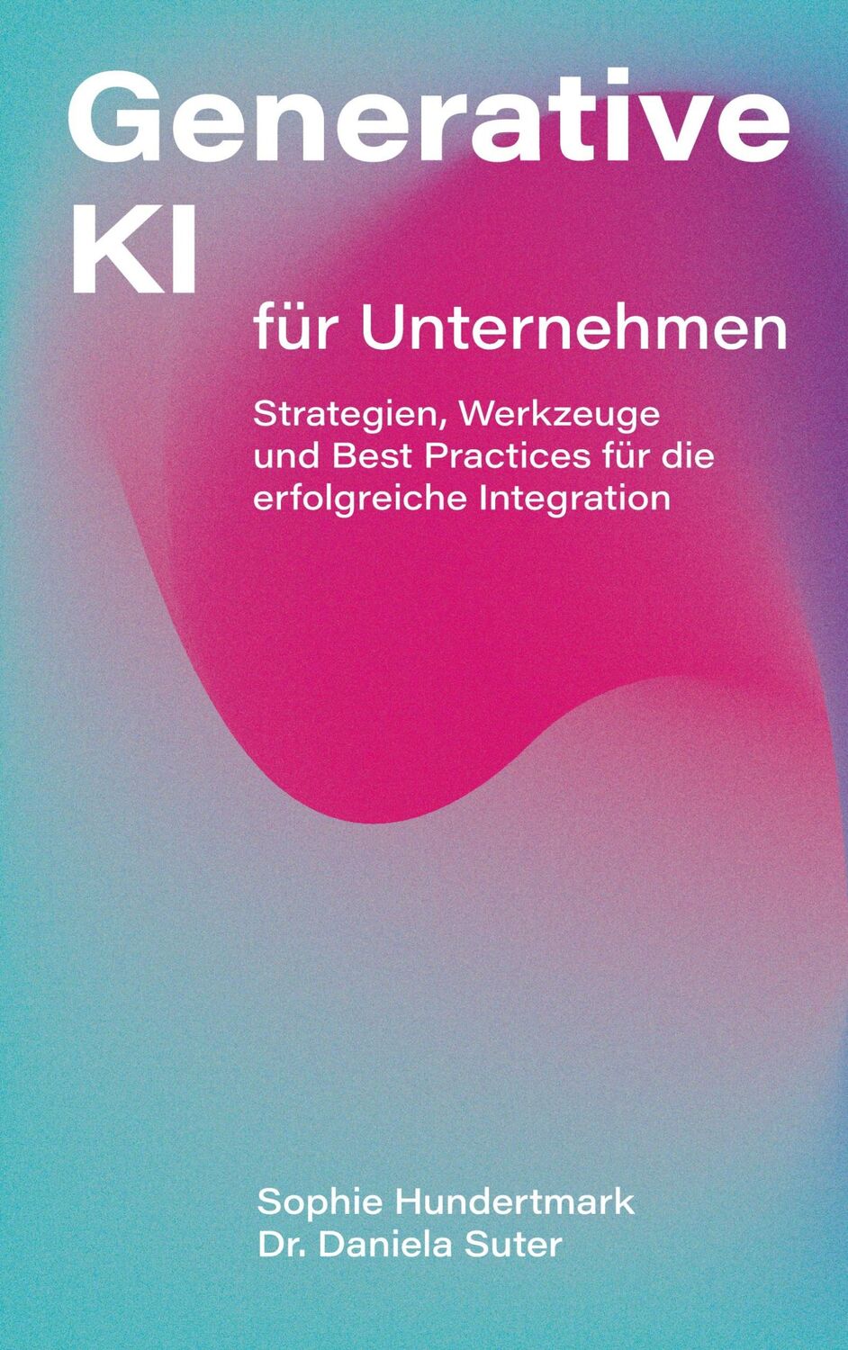 Cover: 9783758366291 | Generative KI für Unternehmen | Sophie Hundertmark (u. a.) | Buch