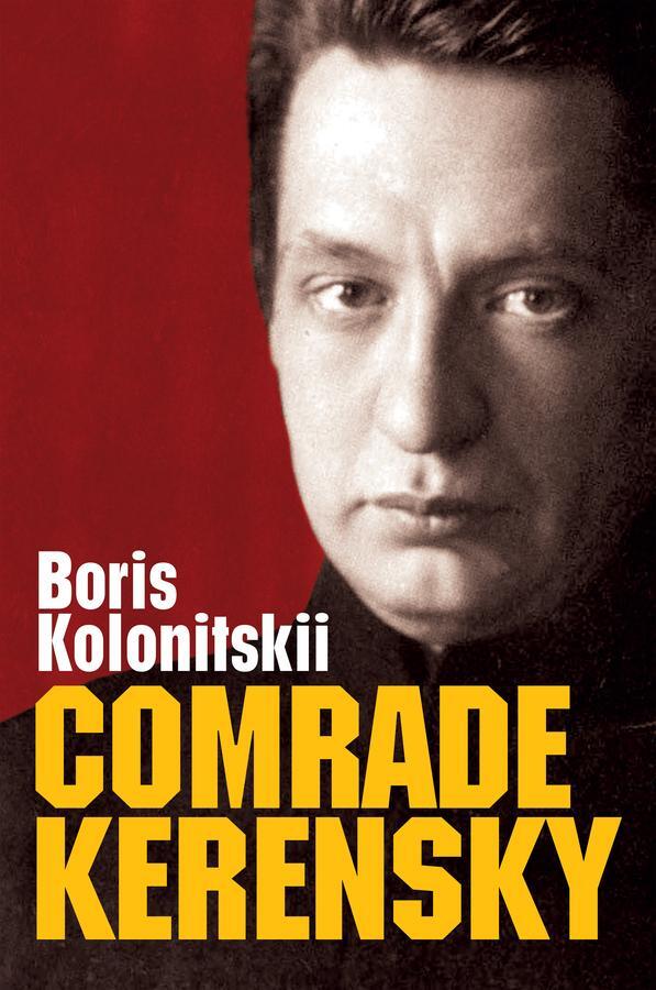 Cover: 9781509533640 | Comrade Kerensky | Boris Kolonitskii | Buch | 450 S. | Englisch | 2020