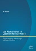 Cover: 9783842885325 | Das Kaufverhalten im Lebensmitteleinzelhandel: Auswirkungen von...