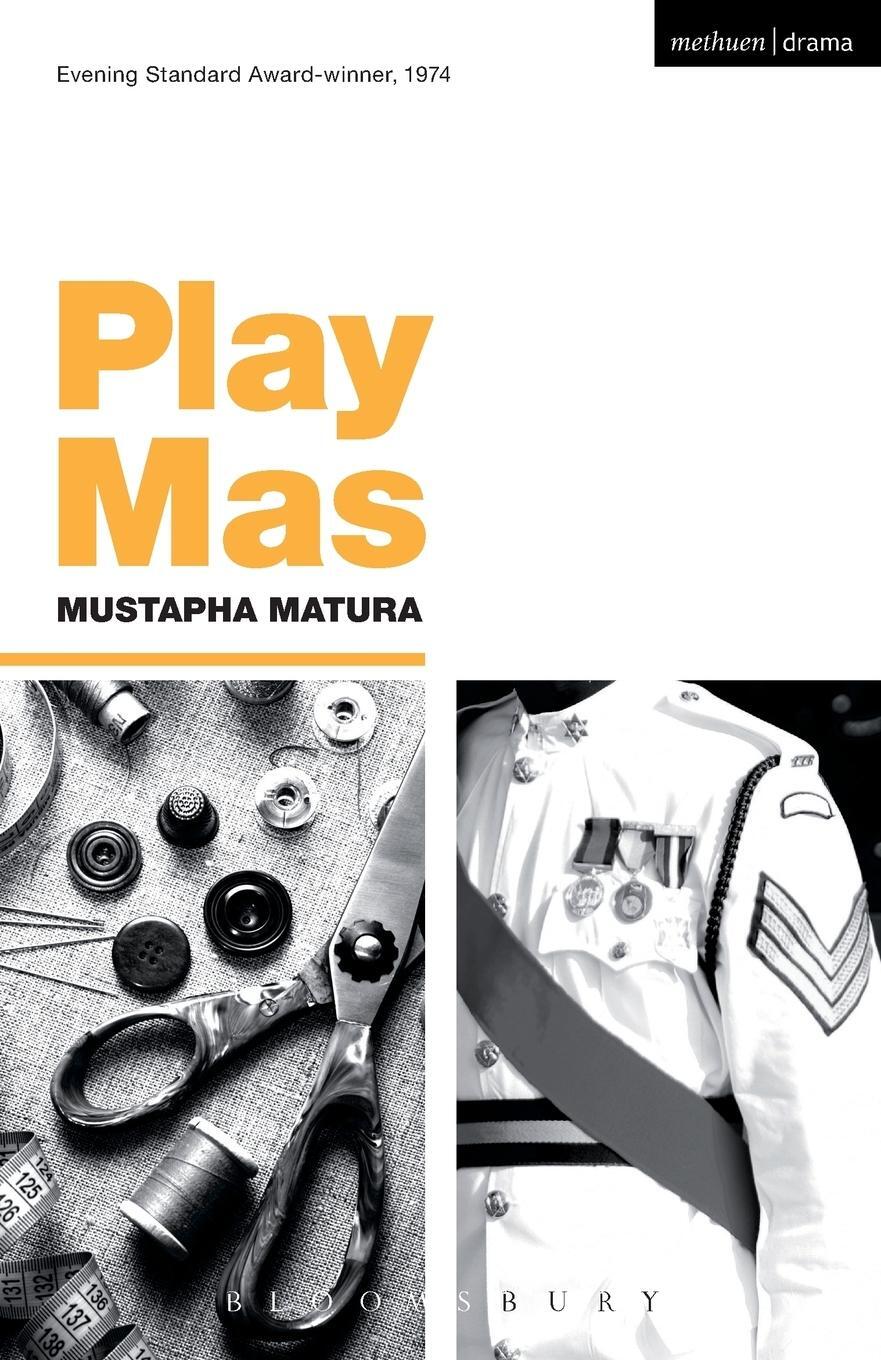 Cover: 9781474251471 | Play Mas | Mustapha Matura | Taschenbuch | Paperback | Englisch | 2015