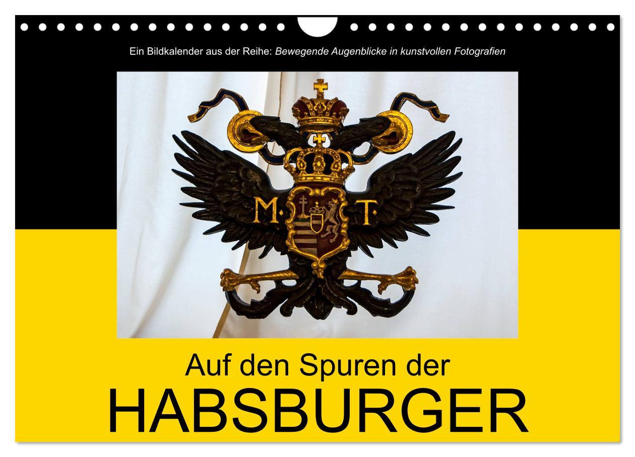 Cover: 9783435711963 | Auf den Spuren der Habsburger (Wandkalender 2025 DIN A4 quer),...