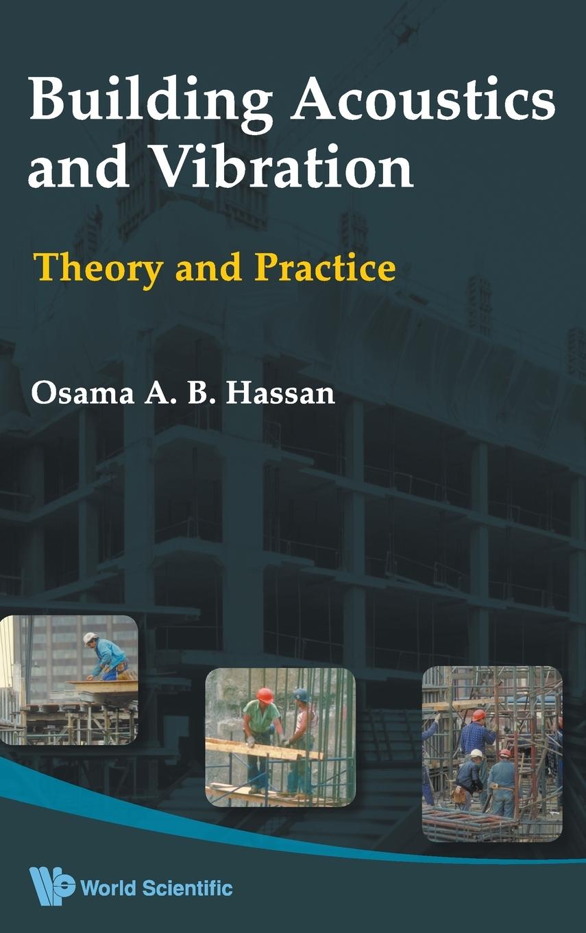 Cover: 9789812838339 | BUILDING ACOUSTICS &amp; VIBRATION | Osama A B Hassan | Buch | Englisch