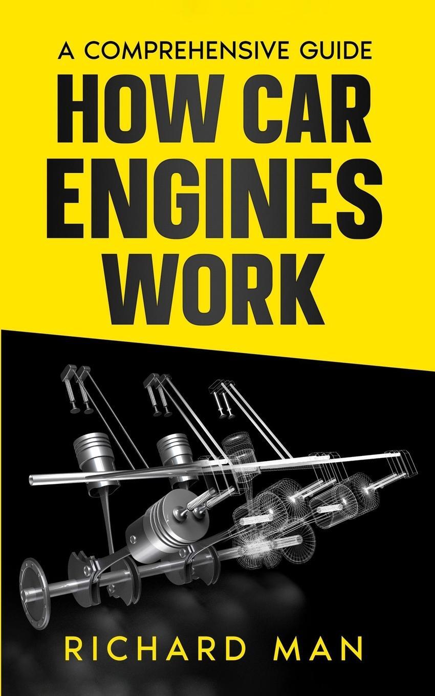 Cover: 9781088299999 | How Car Engines Work | A Comprehensive Guide | Richard Man | Buch