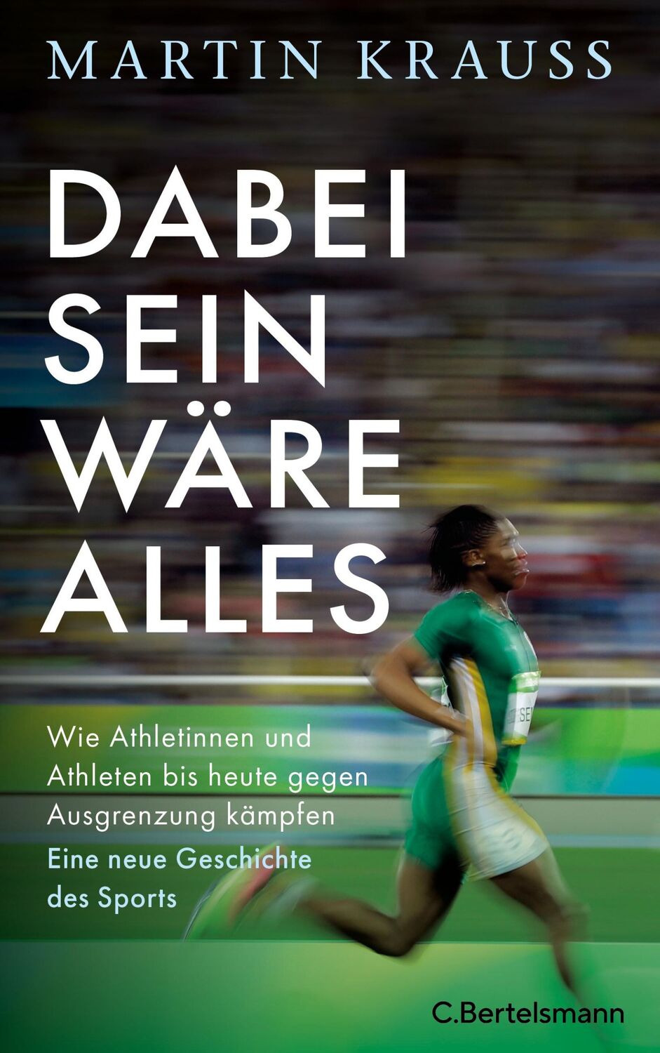 Cover: 9783570105474 | Dabei sein wäre alles | Martin Krauß | Buch | 448 S. | Deutsch | 2024