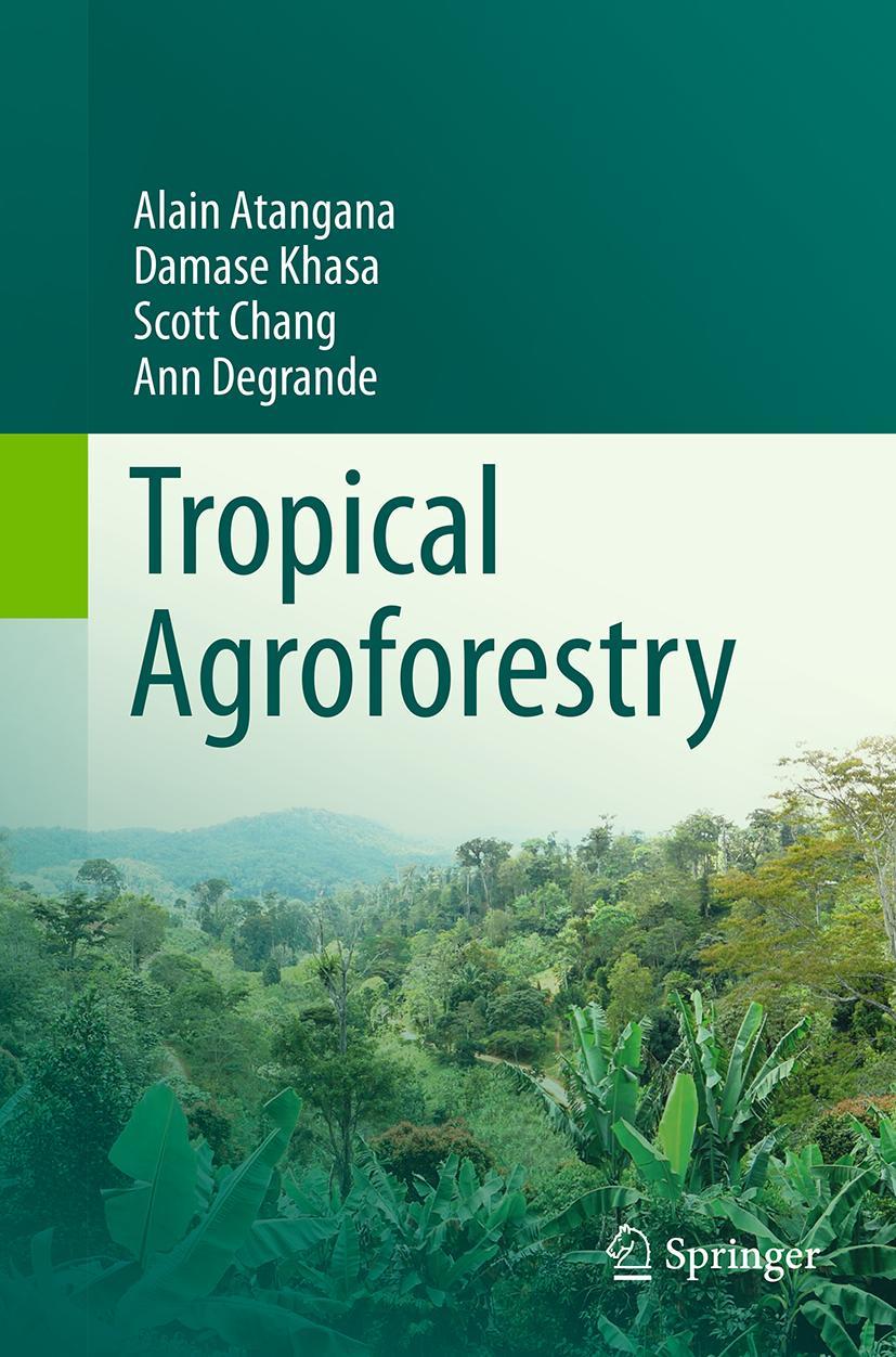 Cover: 9789402407112 | Tropical Agroforestry | Alain Atangana (u. a.) | Taschenbuch | xxvi