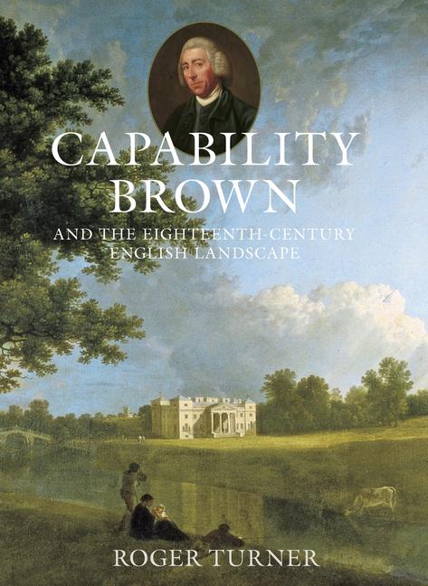 Cover: 9780750953856 | Capability Brown and the Eighteenth-century English Landscape | Turner