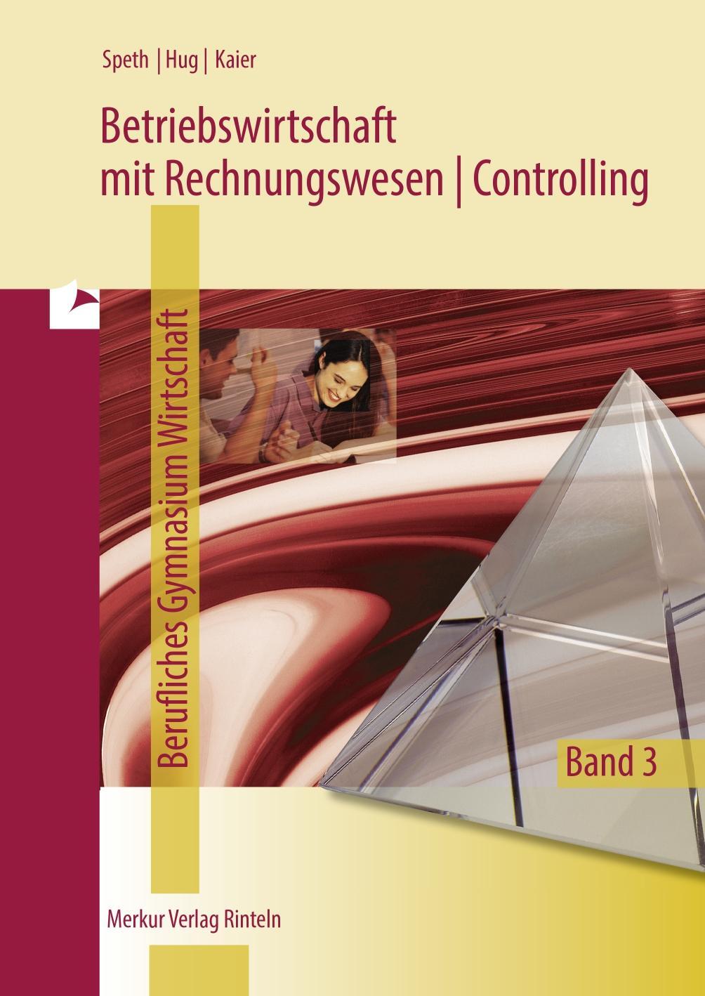 Cover: 9783812005401 | Betriebswirtschaft mit Rechnungswesen Controlling. Berufliches...