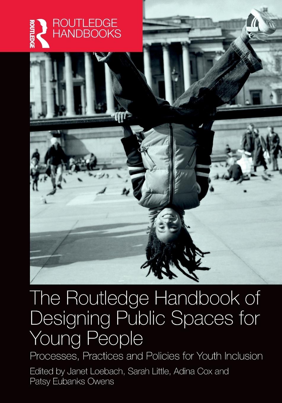 Cover: 9781032400013 | The Routledge Handbook of Designing Public Spaces for Young People