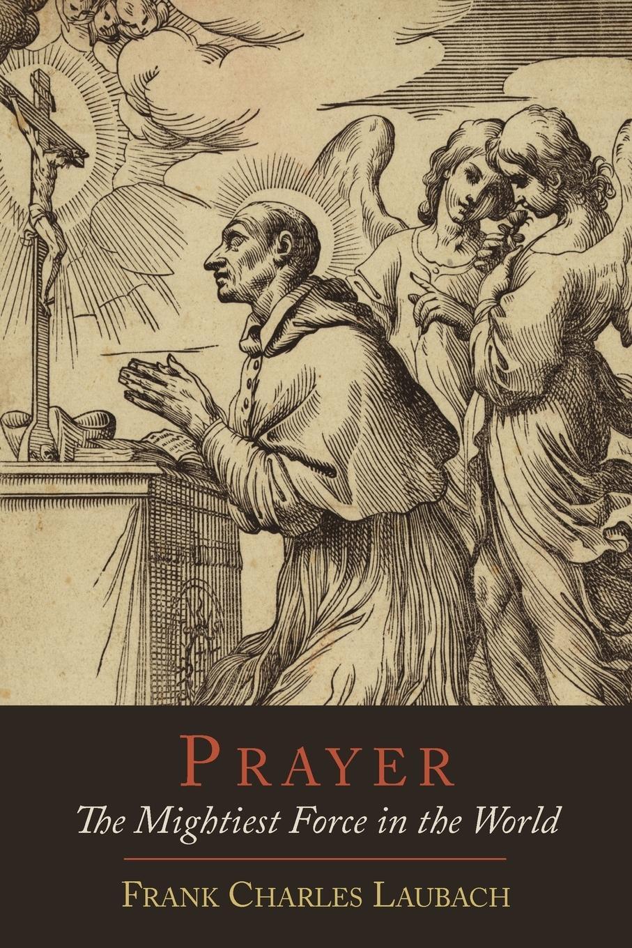 Cover: 9781614272687 | Prayer | The Mightiest Force in the World | Frank Charles Laubach