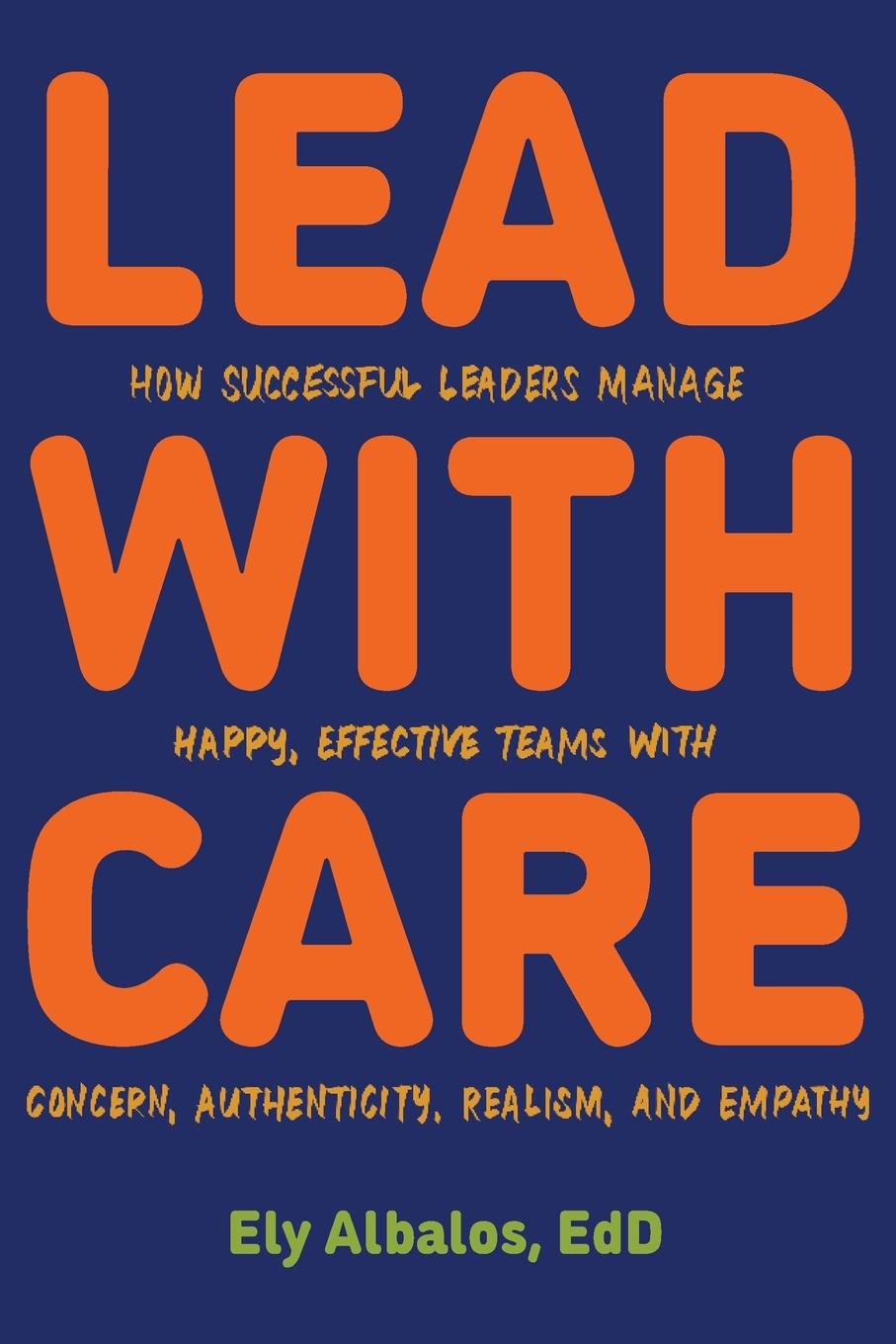 Cover: 9781945783241 | Lead with CARE | Ely Albalos | Taschenbuch | Englisch | 2024