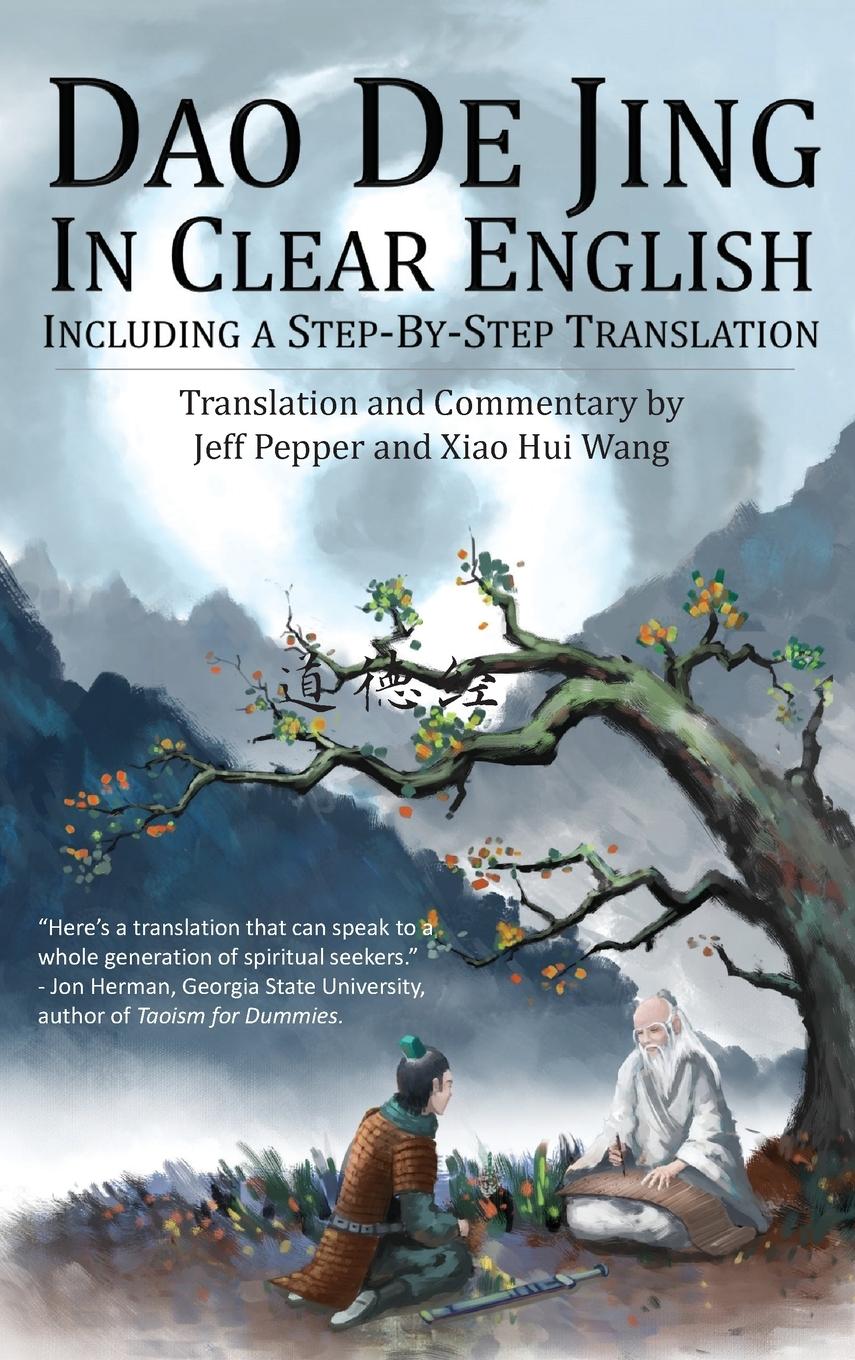 Cover: 9781952601361 | Dao De Jing in Clear English | Including a Step-By-Step Translation